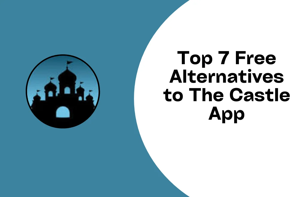 Top 7 castle app alternatives