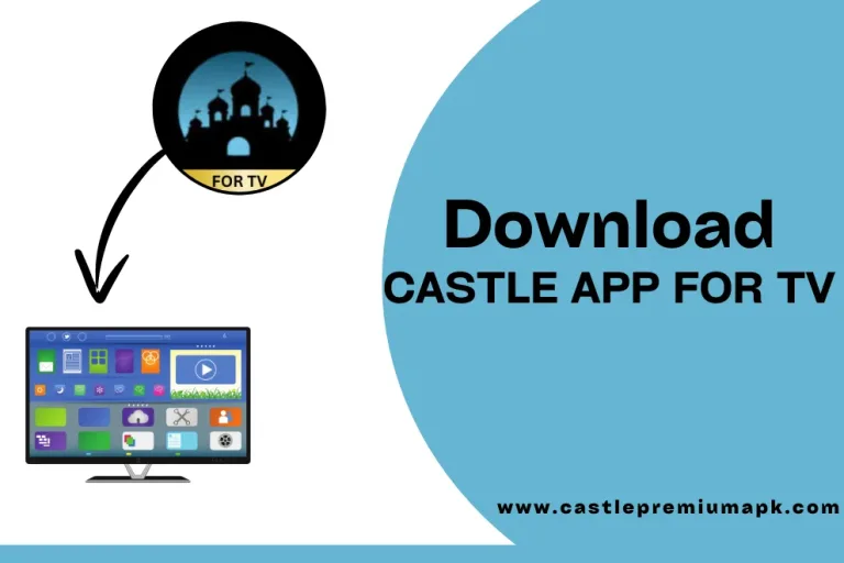 Download Castle App For TV (Free Premium Unlocked) 2024